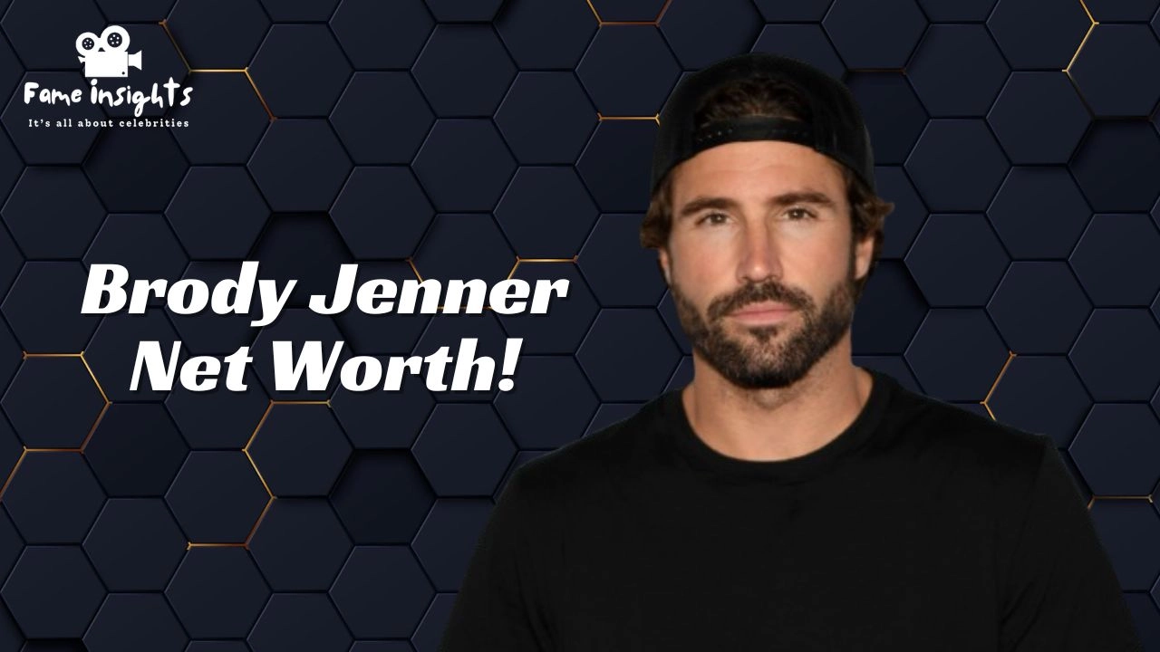Brody Jenner Net Worth