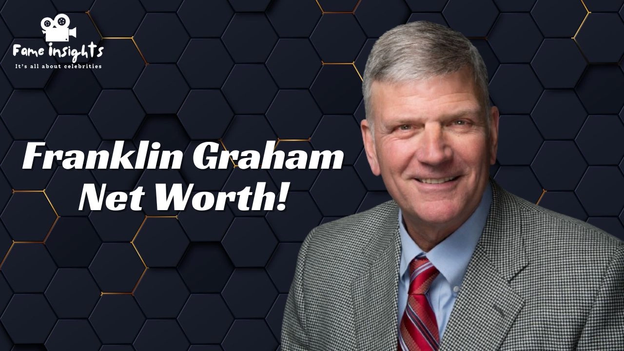 Franklin Graham Net Worth